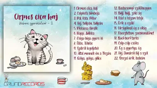 Cirmos cica, haj - Kedvenc gyerekdalaink (Teljes album - 22 dallal)