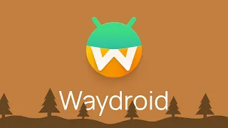 Обзор Linux Waydroid + Android 10