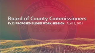 FY22 Proposed Budget Work Session