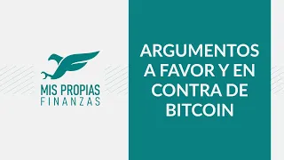 Argumentos a favor y en contra de Bitcoin