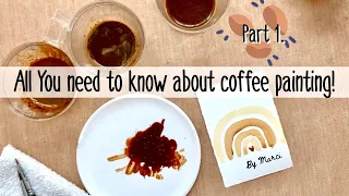 All you need to know about coffee painting Series. Part 1. What coffee does.