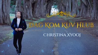 Dag Kom Kuv Hlub - Christina Xyooj | Official Audio