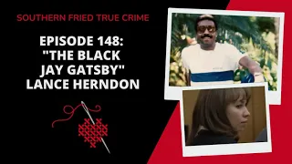 Episode 148: "The Black Jay Gatsby" Lance Herndon