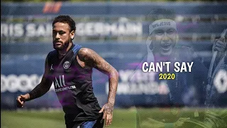 Neymar Jr●CAN'T SAY●TRAVIS SCOTT●Amazing skills and goals 2020●