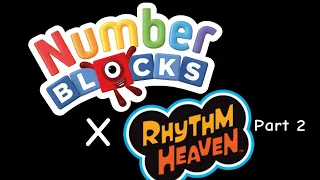 Rhythm Heaven X Numberblocks Pt 2