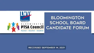 2021 League of Women Voters Bloomington/PTSA Council: School Board Candidates Forum