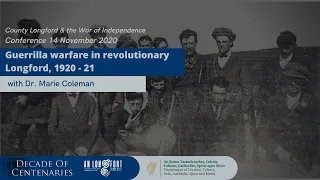 'Guerrilla warfare in revolutionary Longford, 1920-21', Dr. Marie Coleman