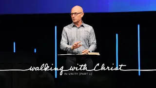 Walking with Christ in Unity (Part 1) // Ephesians 4:2–3