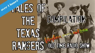 Tales of The Texas Rangers 👉Compilation/ Over 4 Hours/ Fire Snow and Rain/HD