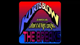 The Breaks - Kurtis Blow - da.beeetchy.code Break It All Night Long Mix.