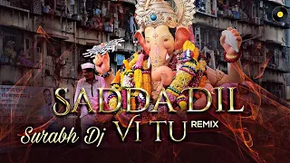 SADDA DIL VI TU || [REMIX] SONG 2023 || Ga Ga Ga Ga Ganpati New Ganpati dj Remix song 2023