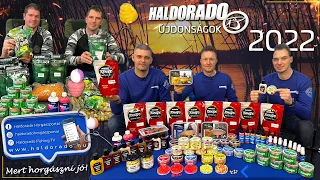 Haldorádó New Products 2022