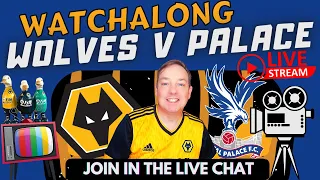 WATCH 👀 WOLVERHAMPTON WANDERERS v CRYSTAL PALACE | *LIVE* WOLVES FAN REACTIONS
