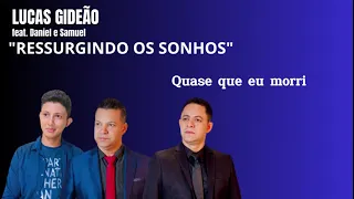 Ressurgindo os sonhos (Legendado) Lucas gideão feat Daniel e samuel