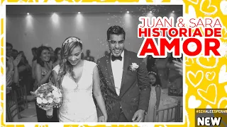 HISTORIA DE AMOR JUAN & SARA SÍ VALE ESPERAR