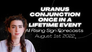 Forecasts for all Rising Signs! 1st August 2022 Uranus/Mars/North Node Conjunction in Taurus