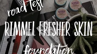 RIMMEL FRESHER SKIN FOUNDATION - ROAD TEST!