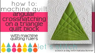 How To-Machine Quilt a Angular Crosshatching Block- W/ Natalia Bonner- Lets Stitch a Block a Day-36