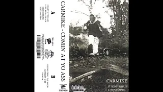 Carmike - Comin At Yo Ass [2021 Remaster]