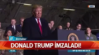 Donald Trump imzaladı! - Atv Haber 21 Aralık 2019