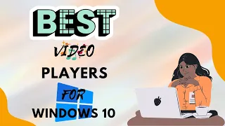 5 Best Video Players For Windows 10 || Top 5 Best Free Video Players for Windows 10