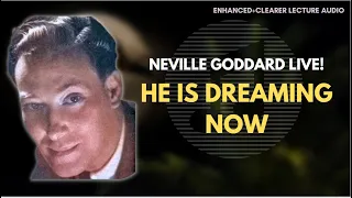 Neville Goddard Lecture- He Is Dreaming Now (Clear Audio) Full HQ Lecture