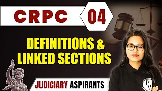 CrPC 04 | Definitions & Linked Sections | Major Law | LLB & Judiciary Aspirants