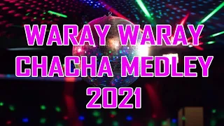 CHACHA MEDLEY NONSTOP | WARAY WARAY CHACHA MEDLEY NONSTOP | WARAY MUSIC