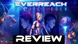 Everreach Project Eden - Quick Review