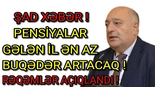 Pensiyaçılara Şad Xəbər ! 2024 çü İldə Pensiyalar Ən Azı Buqədər Artacaq ! Rəqəmlər Açıqlandı !