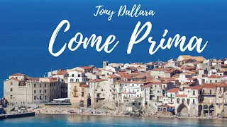 TONY DALLARA: Come prima | Italian Famous Song