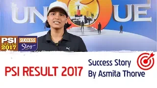 Asmita Kondaji Thorave - PSI Result 2017 | UNIQUE Success Story