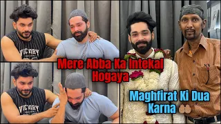 Mere Abba Ka Intekal Hogaya Dua Ki Darkhast 🤲🏽| Fokats | Abresh & Zeeshan