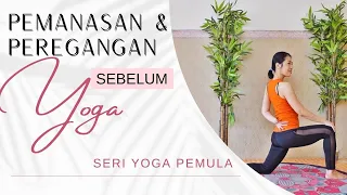 PEMANASAN & PEREGANGAN SEBELUM YOGA - WARMING UP | SERI YOGA PEMULA