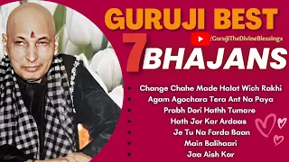 गुरुजी के 7 सबसे प्यारे भजन | Non Stop Guruji's Beautiful Bhajans | Guru ji Ke Bhajan