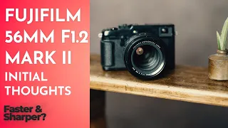 Fujifilm 56mm F1.2 Mark 2 Review