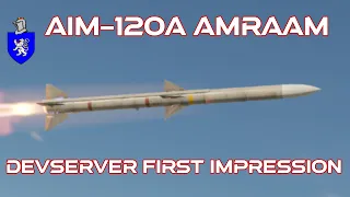 Devserver First Impression : AIM-120A AMRAAM (test event)