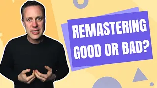 IS ALL REMASTERING GOOD? | Streaky.com