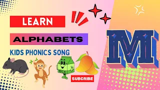 Learn The Alphabet Letter M | Alphabet Song For Kids | "M"