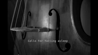 Music to fall asleep Cello at 432 Hz, 3 hours of meditation and relaxation