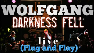 WOLFGANG - Darkness Fell - Live - Plug and Play