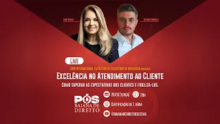 LIVE - Excelência no Atendimento ao Cliente - MBA Internacional em Gestão de Escritório de Advocacia