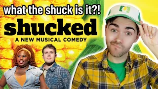 what is SHUCKED actually about?! | my review of the new Broadway musical comedy