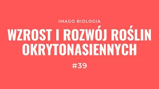 Wzrost i rozwój roślin okrytonasiennych