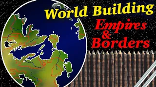 World Building: Empires, Borders, & Maps