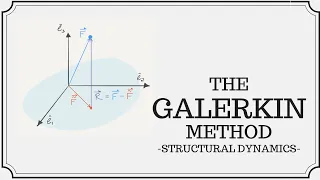 Approximate Solutions - The Galerkin Method