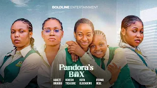 PANDORA'S BOX - ADAEZE ONUIGBO, IFEOMA NEBE, OSITA OLUCHUKWU, ESTHER DAVIDS, UCHECHI TREASURE etc