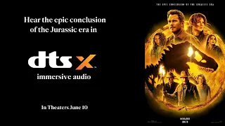 Jurassic World Dominion DTS Headphone: X Trailer