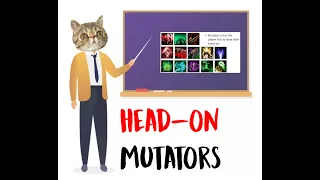 [Guide] Dealing with Head-on Mutators - the rest of them