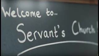 Servant's Church Welcome Video